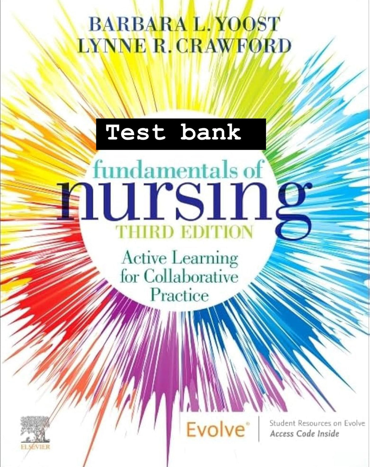 Testbank Fundamentals of Nursing: Active Learning for Collaborative Practice, 3. Auflage von Yoost