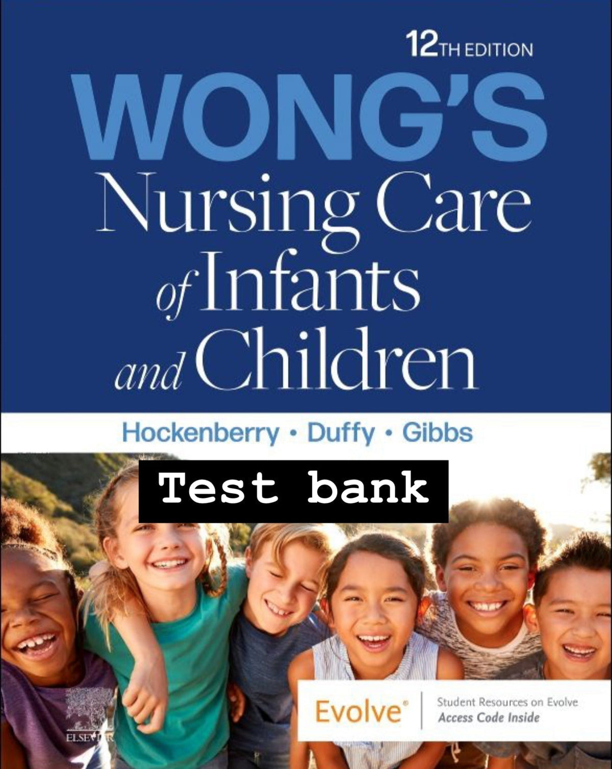 Testbank Wong’s Nursing Care of Infants and Children, 12. Auflage von Marilyn J. Hockenberry, Elizabeth A. Duffy und Karen Gibbs