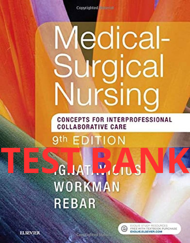 Testbank Medical-Surgical Nursing: Concepts for Interprofessional Collaborative Care, 9. Auflage von Donna D. Ignatavicius