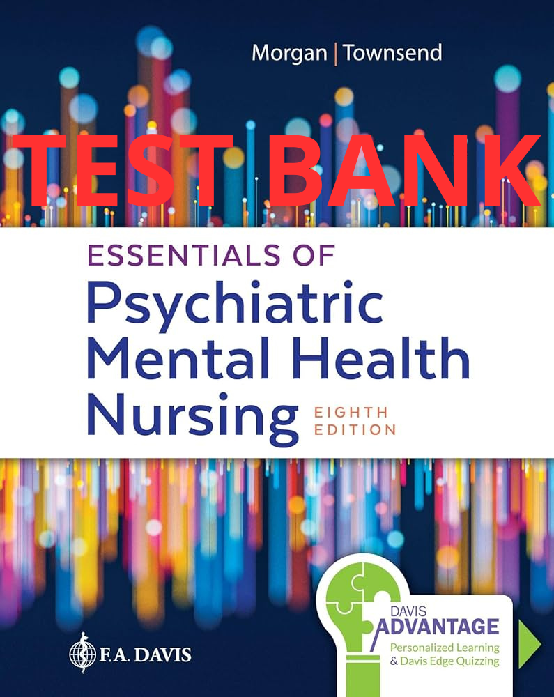 Testbank Essentials of Psychiatric Mental Health Nursing: Concepts of Care in Evidence-Based Practice, 8. Auflage von Morgan & Townsend