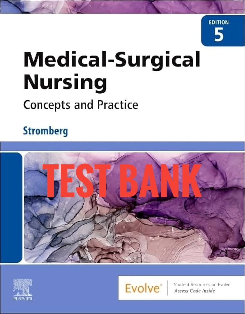 Testbank Medical-Surgical Nursing: Concepts & Practice, 5. Auflage von Stromberg