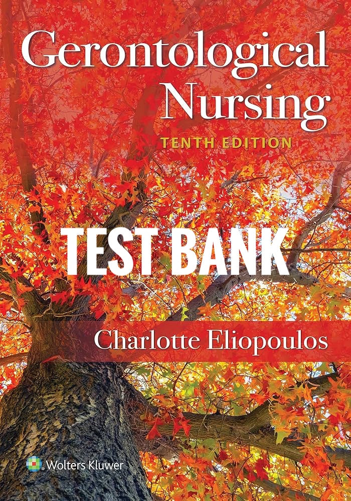 Testbank Gerontological Nursing, 10. Auflage von Charlotte Eliopoulos