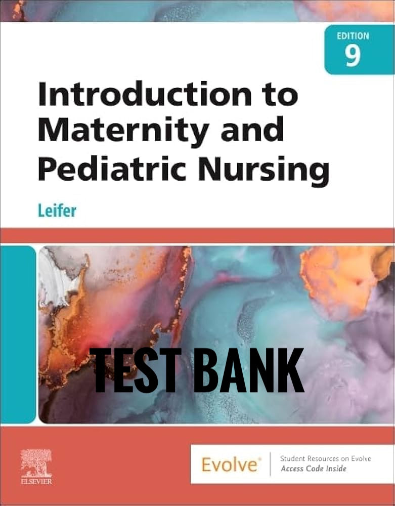 Testbank Introduction to Maternity and Pediatric Nursing, 9. Auflage