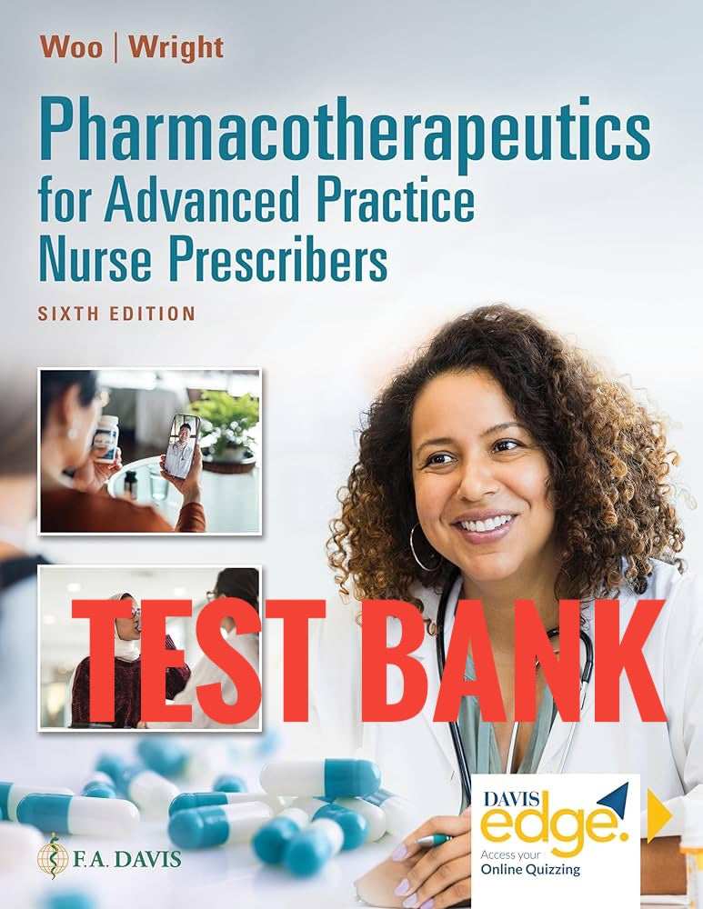 Testbank Pharmacotherapeutics for Advanced Practice Nurse Prescribers, 6. Auflage von Woo & Wright