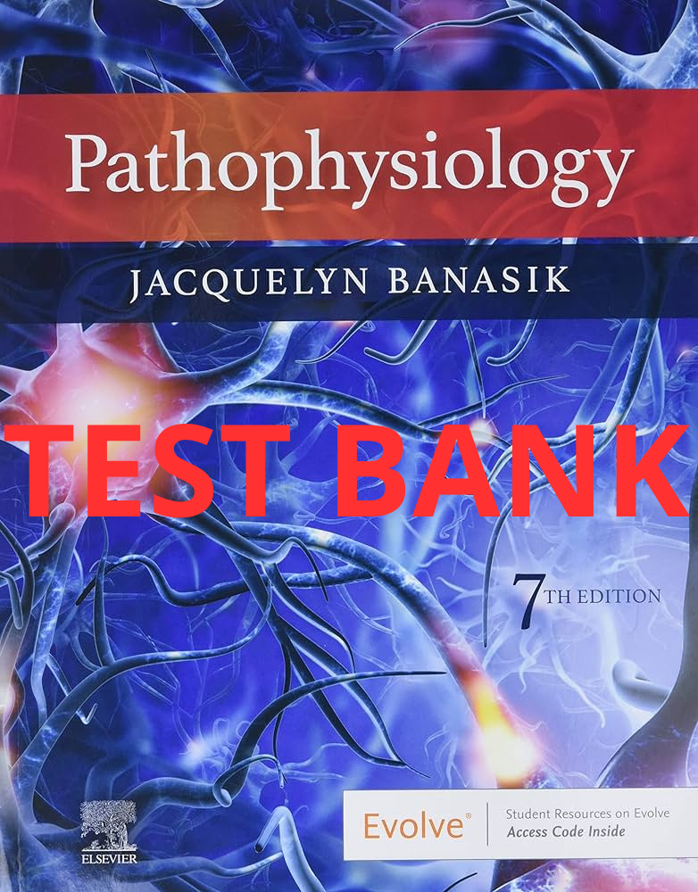 Testbank Pathophysiology, 7. Auflage von Banasik