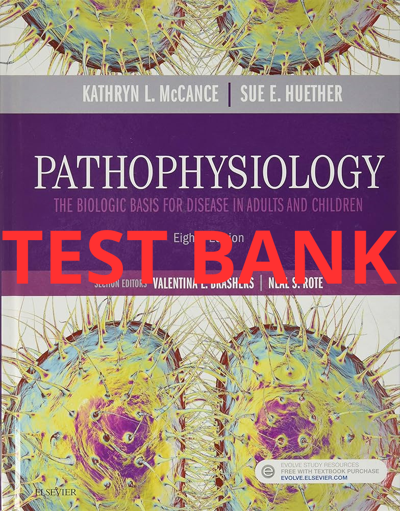 Testbank Pathophysiology: The Biologic Basis for Disease in Adults and Children, 8. Auflage von Kathryn L. McCance